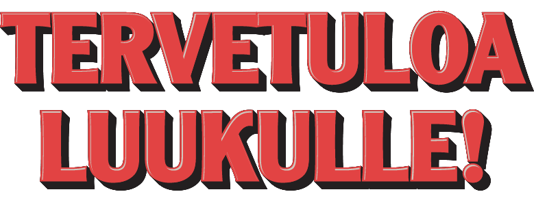 Tervetuloa luukulle